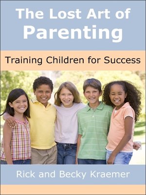 cover image of The Lost Art of Parenting